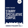 Starry Speculative Corpse: Horror of Philosophy - Paperback