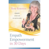 Empath Empowerment in 30 Days: Enjoy Your Life So Much More! - Paperback