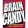 Brain Candy: A Challenging and Fun Maze Book for Kids - Paperback