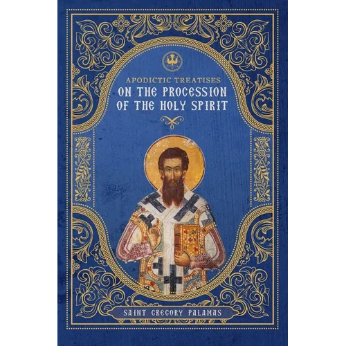 Apodictic Treatises on the Procession of the Holy Spirit - Paperback