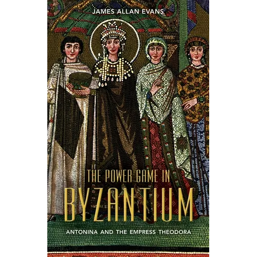 The Power Game in Byzantium - Hardcover