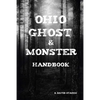 Ohio Ghost & Monster Handbook - Paperback