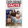 Exploring Facts: Extraordinary Stories & Weird Facts from History Trivia Book - Paperback