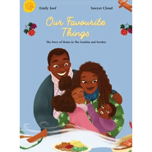 Our Favourite Things. The Story of Home in The Gambia and Sweden - Hardcover