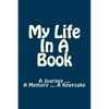 My Life In A Book: A Journey ... A Memory ... A Keepsake - Paperback