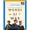 Words of War: The Story of the Second World War Revealed in Eye-Witness Letters, Speeches and Diaries - Hardcover