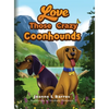 Love Those Crazy Coonhounds - Hardcover