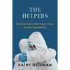 The Helpers: Profiles from the Front Lines of the Pandemic - Hardcover