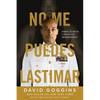 No me puedes lastimar: Domina tu mente y desafía las probabilidades - Paperback