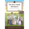 The Ross Family Adventures: Hope Rising In The West - Paperback