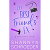 My Best Friend's Ex: A Single Dad, Friends-to-Lovers, Later in Life, Seasoned Steamy Contemporary Romance - Paperback