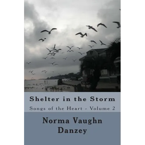 Shelter in the Storm: Songs of the Heart - Paperback