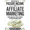 Making a Passive income with Affiliate Marketing: Have you ever wondered how to earn that extra bit of cash each month, if so then why not give this b - Paperback
