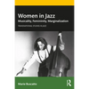 Women in Jazz: Musicality, Femininity, Marginalization - Paperback