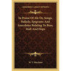 In Praise Of Ale Or, Songs, Ballads, Epigrams And Anecdotes Relating To Beer, Malt And Hops - Paperback