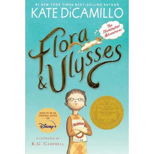 Flora and Ulysses: The Illuminated Adventures (a Middle-Grade Novel about a Cynical Girl and a Superhero Squirrel - For Kids Ages 8-12 in Grades 3-7) - Paperback