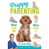 Puppy Parenting: What to Do and When to Do It - Paperback