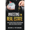 Investing In Real Estate: How To Invest In Real Estate And Make Money With Proven Strategies - Paperback