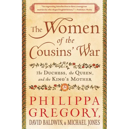 The Women of the Cousins' War: The Duchess, the Queen, and the King's Mother - Paperback