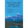 The Inward Embrace of Grace: the Inner Dynamics of Grace from a New Covenant Perspective - Paperback