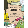 From Chaos to Creativity: Building a Productivity System for Artists and Writers - Paperback