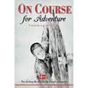 On Course for Adventure: The Exciting Life of a Young Danish Immigrant - Paperback