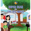 Super Bear and the Big Move - Hardcover