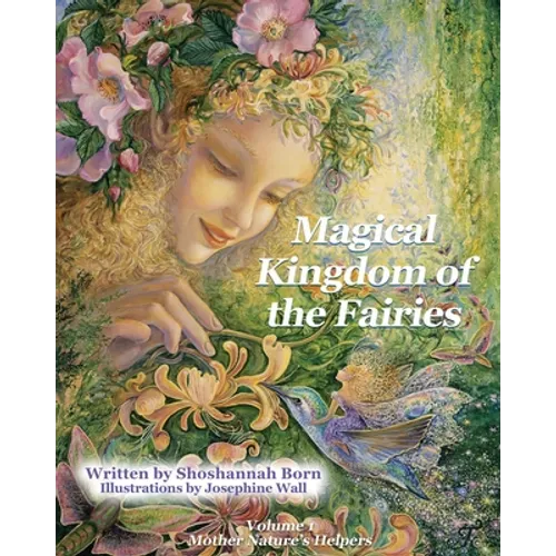 Magical Kingdom of the Fairies: Mother Nature's Helpers - Paperback
