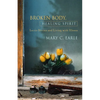 Broken Body, Healing Spirit: Lectio Divina and Living with Illness - Paperback