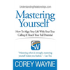 Mastering Yourself, How To Align Your Life With Your True Calling & Reach Your Full Potential - Hardcover