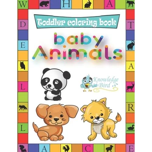 Baby Animals Coloring Book: Coloring Beautiful Animals Babies. ColoringBook For Boys And Girls Aged 3-12. Best Way To Learn Animals Babies And have fu - Paperback