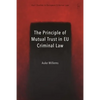 The Principle of Mutual Trust in EU Criminal Law - Paperback