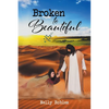 Broken to Beautiful - Paperback