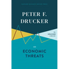 Peter F. Drucker on Economic Threats - Hardcover