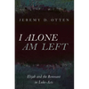 I Alone Am Left: Elijah and the Remnant in Luke-Acts - Paperback