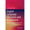 English Language Education and Assessment: Recent Developments in Hong Kong and the Chinese Mainland - Hardcover