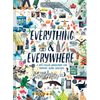 Everything & Everywhere: A Fact-Filled Adventure for Curious Globe-Trotters (Travel Book for Children, Kids Adventure Book, World Fact Book for Kids) - Hardcover