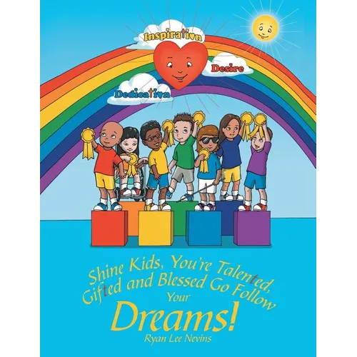 Shine Kids, You're Talented, Gifted and Blessed Go Follow Your Dreams! - Paperback