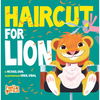 Haircut for Lion - Board Book