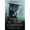 Never in Finer Company: The Men of the Great War's Lost Battalion - Paperback