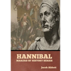 Hannibal: Makers of History Series - Hardcover