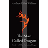 The Man Called Dragon: Book 1 of The Darkland Saga - Hardcover