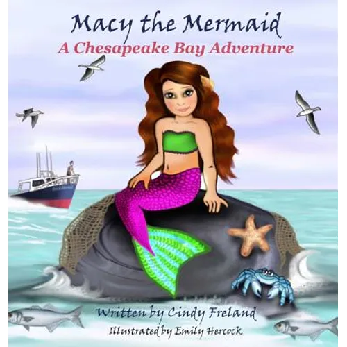 Macy the Mermaid: A Chesapeake Bay Adventure - Hardcover