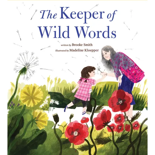 The Keeper of Wild Words: (Nature for Kids, Exploring Nature with Children) - Hardcover