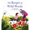 The Keeper of Wild Words: (Nature for Kids, Exploring Nature with Children) - Hardcover