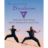 The Secret Art of Boabom: Awaken Inner Power Through Defense-Meditation from Ancient TibetMeditation from Ancient Tibet - Paperback