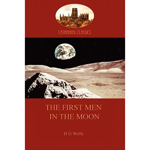The First Men in the Moon (Aziloth Books) - Paperback
