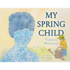 My Spring Child - Paperback
