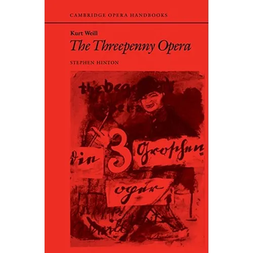 Kurt Weill: The Threepenny Opera - Paperback