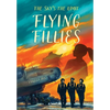 Flying Fillies: The Sky's the Limit - Hardcover